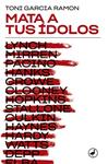 MATA A TUS IDOLOS | 9788418059117 | GARCIA, TONI