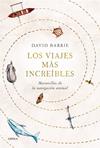 VIAJES MAS INCREIBLES, LOS | 9788491993407 | BARRIE, DAVID