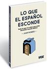 LO QUE EL ESPAÑOL ESCONDE | 9788499742397 | ROMEU FERNANDEZ, JUAN
