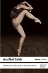 HISTORIA DEL BALLET Y DE LA DANZA MODERNA | 9788420665757 | ABAD CARLES, ANA