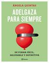 ADELGAZA PARA SIEMPRE | 9788408165187 | QUINTAS, ANGELA 