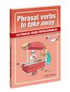 PHRASAL VERBS TO TAKE AWAY | 9788417273057