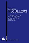 BALADA DEL CAFE TRISTE, LA  | 9788432215520 | MCCULLERS, CARSON 