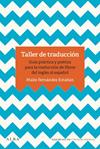 TALLER DE TRADUCCION | 9788490655993 | FERNANDEZ ESTAÑAN, MAITE