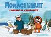 HORACI L'INUIT  L'ESPAGUETI | 9788416587681 | SARRAMIA, OSCAR /  ESPINACH, ANNA