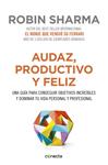 AUDAZ PRODUCTIVO Y FELIZ  | 9788416029563 | SHARMA, ROBIN 