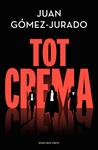 TOT CREMA | 9788418062858 | GOMEZ-JURADO, JUAN
