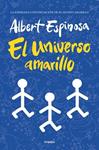 UNIVERSO AMARILLO, EL | 9788425368721 | ESPINOSA, ALBERT