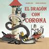 DRAGON CON CORONA, EL | 9788448857646 | ORO, BEGOÑA / RODRÍGUEZ, PEDRO