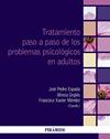 TRATAMIENTO PASO A PASO DE LOS PROBLEMAS PSICOLÓGICOS EN ADULTOS | 9788436848052 | ESPADA SANCHEZ, JOSE PEDRO/ORGILES AMOROS, MIREIA/MÉNDEZ CARRILLO, FRANCISCO XAVIER