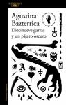 DIECINUEVE GARRAS Y UN PAJARO OSCURO | 9791387846145 | BAZTERRICA, AGUSTINA