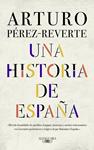 HISTORIA DE ESPAÑA, UNA  | 9788420438177 | PÉREZ-REVERTE, ARTURO