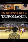 EN DEFENSA DE LA TAUROMAQUIA | 9788417558727 | RODRIGUEZ CASTILLA, ANTONIO JESUS