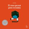 MEU GERMA PETIT INVISIBLE, EL  | 9788494417290 | PEZ, ANA