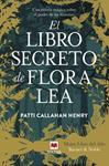 LIBRO SECRETO DE FLORA LEA, EL | 9788410260849 | CALLAHAN HENRY, PATTI