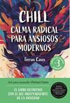 CHILL  CALMA RADICAL PARA ANSIOSOS MODERNOS | 9791259575012 | CASES, FERRAN
