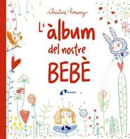 ALBUM DEL NOSTRE BEBE, L' | 9788499069432 | ROUSSEY, CHRISTINE