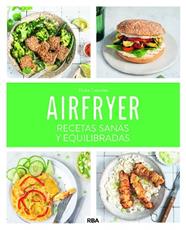 AIRFRYER RECETAS SANAS Y EQUILIBRADAS | 9788411325707 | COLOMBEL, ELODIE