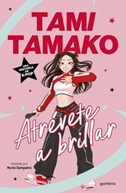 ATREVETE A BRILLAR | 9791387809584 | TAMAKO (AMITAMAKO), TAMI