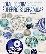 COMO DECORAR SUPERFICIES CERAMICAS REF 100 0G1672 | 9788425229541 | HATCH, MOLLY