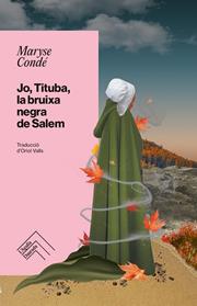 JO TITUBA LA BRUIXA NEGRA DE SALEM | 9788419515261 | CONDÉ, MARYSE