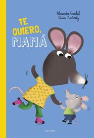 TE QUIERO, MAMA | 9788414063910 | GARIBAL, ALEXANDRA