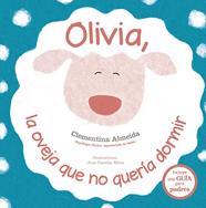 OLIVIA LA OVEJA QUE NO QUERIA DORMIR | 9788491452317 | ALMEIDA, CLEMENTINA