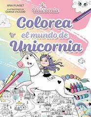 UNICORNIA  COLOREA EL MUNDO DE UNICORNIA | 9788410396920 | PUNSET, ANA
