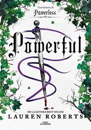 POWERFUL  UNA HISTORIA DE POWERLESS  EL FENÓMENO ROMANTASY QUE ARRASA EN TIKTOK | 9788419982162 | ROBERTS, LAUREN