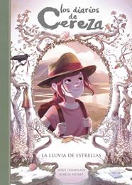 LLUVIA DE ESTRELLAS (SERIE LOS DIARIOS DE CEREZA 5), LA  | 9788420433899 | CHAMBLAIN, JORIS
