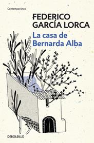 CASA DE BERNARDA ALBA, LA  | 9788466337854 | GARCIA LORCA, FEDERICO