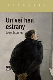 UN VEI BEN ESTRANY | 9788418858925 | ESCULIES, JOAN
