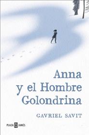 ANNA Y EL HOMBRE GOLONDRINA | 9788401017285 | SAVIT, GAVRIEL