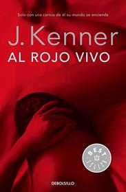 AL ROJO VIVO  TRILOGIA DESEO 3 | 9788490625767 | KENNER,J.