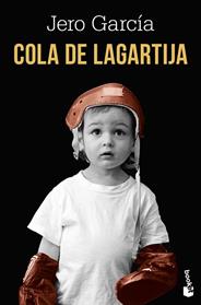 COLA DE LAGARTIJA | 9791387869922 | GARCIA, JERO