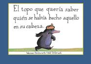 TOPO QUE QUERIA SABER QUIEN SE HABIA HECHO AQUELLO EN SU CABEZA, EL | 9788448846305 | HOLZWARTH,WERNER