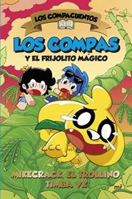 COMPAS Y EL FRIJOLITO MAGICO, LOS | 9788427053472 | MIKECRACK, EL TROLLINO Y TIMBA VK
