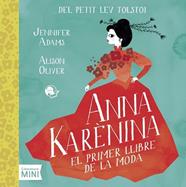 ANNA KARENINA EL PRIMER LLIBRE DE LA MODA CC1412 | 9788494276682 | ADAMS, JENNIFER