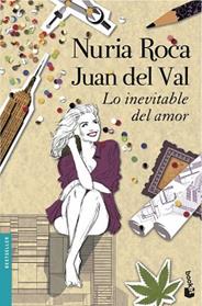 LO INEVITABLE DEL AMOR | 9788408118879 | ROCA, NURIA / DEL VAL, JUAN 