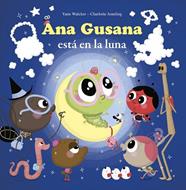 ANA GUSANA ESTA EN LA LUNA | 9788415807742 | AMELING, CHARLOTTE