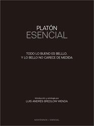 PLATON ESENCIAL, TODO LO ES BUENO ES BELLO Y LO BELLO NO CARECE DE MEDIDA | 9788416995387 | BREDLOW WENDA, LUIS ANDRÉS