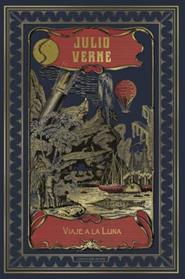VIAJE A LA LUNA | 9788491870128 | VERNE, JULIO