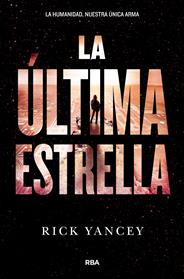 ULTIMA ESTRELLA, LA | 9788427210004 | YANCEY , RICK