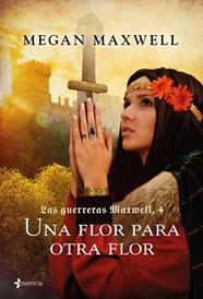 UNA FLOR PARA OTRA FLOR | 9788408165545 | MAXWELL, MEGAN 
