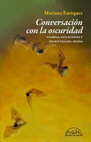 CONVERSACION CON LA OSCURIDAD | 9788483933916 | ENRIQUEZ, MARIANA