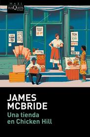 UNA TIENDA EN CHICKEN HILL | 9788411076678 | MCBRIDE, JAMES