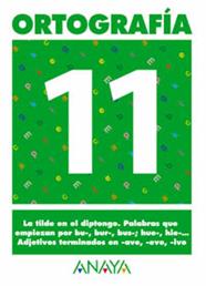 ORTOGRAFIA 11 | 9788466727907 | PASTOR FERNANDEZ, ANDREA/RUIZ CASADO, FRANCISCO/ESCOBAR PASTOR, DIONISIO/MAYORAL PASTOR, ESTHER