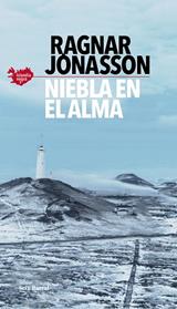 NIEBLA EN EL ALMA (SERIE ISLANDIA NEGRA 3) | 9788432239038 | JONASSON, RAGNAR