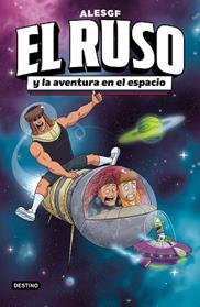 RUSO Y LA AVENTURA EN EL ESPACIO, EL RUSO 2. EL  | 9788408306160 | ALESGF