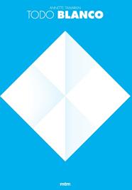 TODO BLANCO REF MT1807 | 9788417165185 | TAMARKIN, ANNETTE